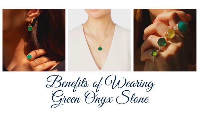 Benefits of Wearing Green Onyx Stone
